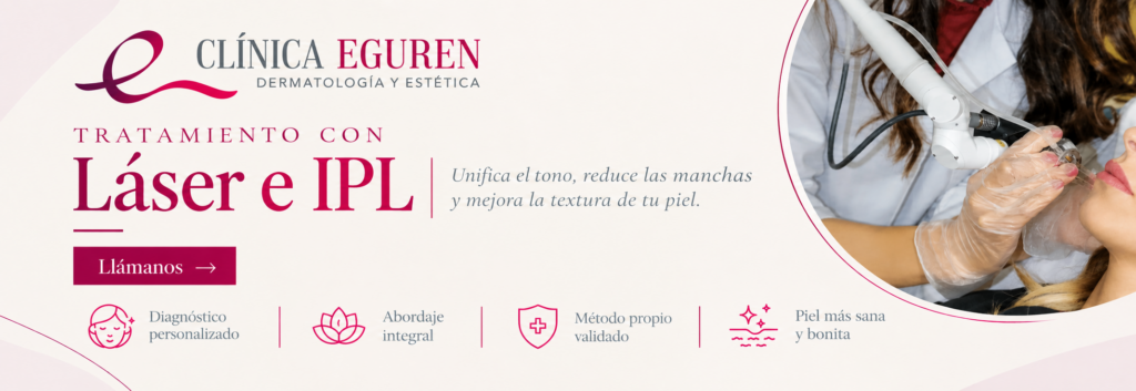 Banner Clínica Eguren: tratamiento con láser e IPL para unificar el tono y mejorar la textura de la piel